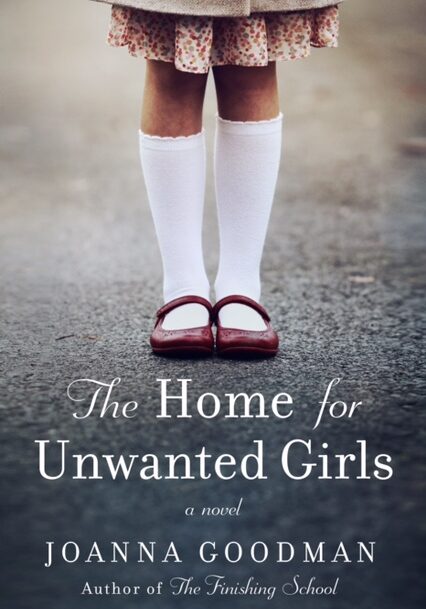 A book cover with the title " the home for unwanted girls ".